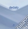 Dedalo. Fotografie di Veronica Gaido. Ediz. italiana e inglese libro