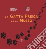 La gatta Prisca va al museo libro