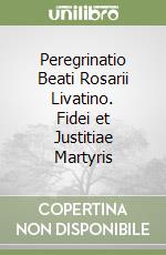 Peregrinatio Beati Rosarii Livatino. Fidei et Justitiae Martyris libro