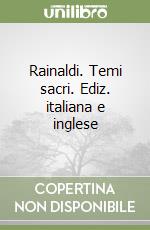 Rainaldi. Temi sacri. Ediz. italiana e inglese libro