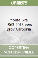 Monte Sirai 1963-2013 vers prov Carbonia