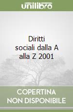 Diritti sociali dalla A alla Z 2001 libro