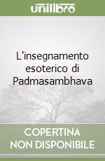 L'insegnamento esoterico di Padmasambhava