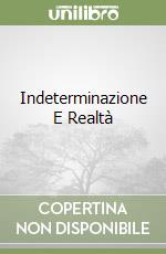 Indeterminazione E Realtà