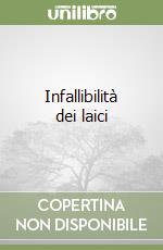 Infallibilità dei laici libro