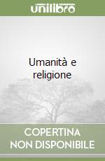 Umanità e religione