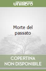 Morte del passato