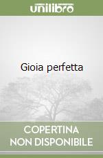 Gioia perfetta