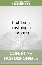 Problema cristologia coranica libro