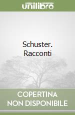 Schuster. Racconti libro