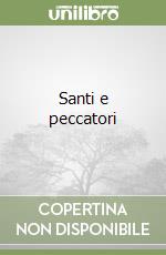 Santi e peccatori libro