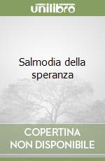 Salmodia della speranza libro