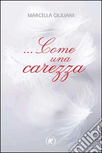 ... Come una carezza