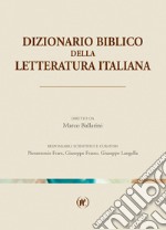 Dizionario biblico della letteratura italiana libro