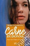 Carne di donna. Raccontando Maria di Nàzaret libro di Segoloni Ruta Simona