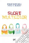 Suore multicolor libro