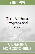 Taro Ashihara. Program and style
