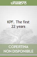 KPF. The first 22 years