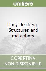 Hagy Belzberg. Structures and metaphors libro