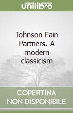 Johnson Fain Partners. A modern classicism