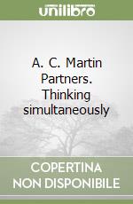 A. C. Martin Partners. Thinking simultaneously