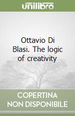 Ottavio Di Blasi. The logic of creativity