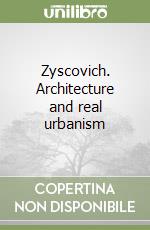 Zyscovich. Architecture and real urbanism libro