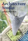 Architecture Studio. Global architecture libro di Vogliazzo Maurizio