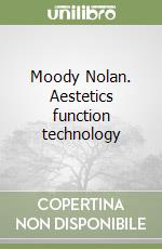 Moody Nolan. Aestetics function technology