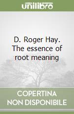 D. Roger Hay. The essence of root meaning