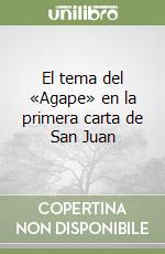 El tema del «Agape» en la primera carta de San Juan