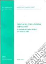 Procedura per la nomina dei vescovi. Evoluzione dal CIC 1917 al CIC 1983 libro