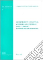 Discernimento vocacional y derecho a la intimidad enel candidato al presbiterado diocesiano libro