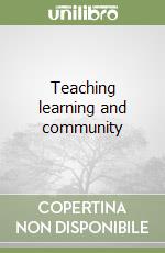 Teaching learning and community
