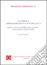 La Chiesa è «missionaria per sua natura» (AG 2) libro