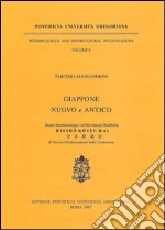 Giappone nuovo e antico. Studio fenomenologico sul movimento buddhista Rissho Kosei-Kai. Il vero ed il perfezionamento nella condivisione libro