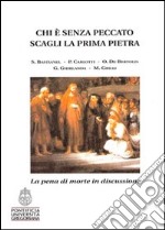 Chi è senza peccato scagli la prima pietra libro