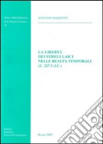 La Libertà dei fedeli laici nelle realtà temporali (C.227 C.I.C.)