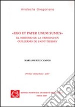 Ego et pater unum sumus. El misterio de la trinidad en Guillermo de Saint-Thierry libro