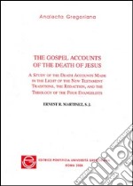 The gospel accounts of the death of Jesus