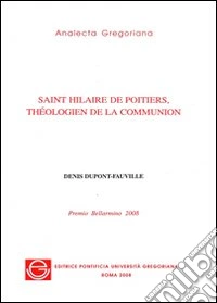 Saint Hilaire de Poitiers, théologien de la communion libro