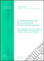 Le Defenseur du lien dans les causes de nullité de mariage libro