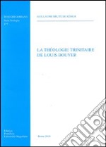 La Theologie trinitaire de Louis Bouyer