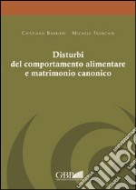 Disturbi del comportamento alimentare e matrimonio canonico libro