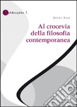 Al crocevia della filosofia contemporanea libro