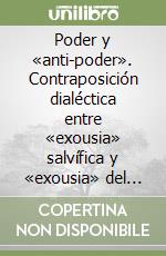 Poder y «anti-poder». Contraposición dialéctica entre «exousia» salvífica y «exousia» del sistema terrenal en el Apocalipsis libro