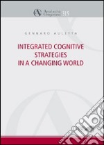 Integrated cognitive strategies in a changing world libro