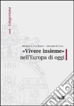 «Vivere insieme» nell'Europa di oggi libro