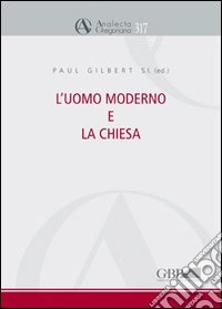 L'uomo moderno e la Chiesa