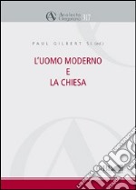 L'uomo moderno e la Chiesa libro